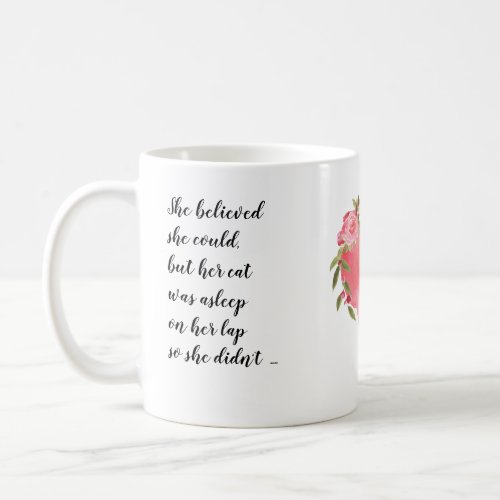 She believed she could cat lovers coffee mug