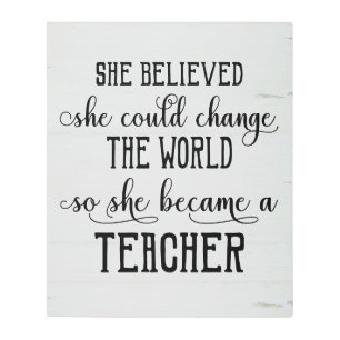 She Believed She Could Change the World Teacher Metal Print