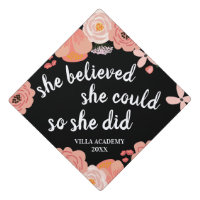 She Believed She Could, Custom Class Year Graduation Cap Topper