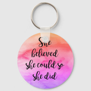 She Believed She Could Do She Did Keychain