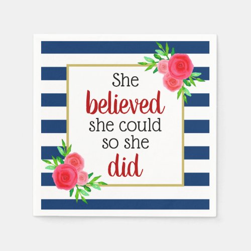 She Believed She Could Floral Stripes Motivational Napkins