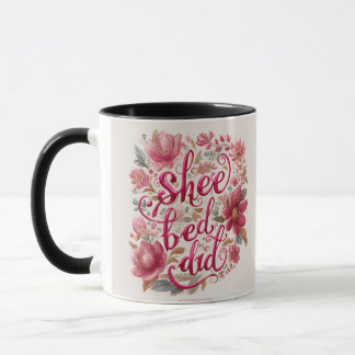 "She Believed She Could" Floral Typography Art | I Mug