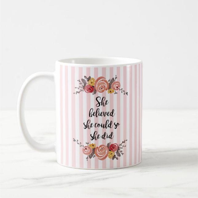 She Believed She Could Flower Painting Coffee Mug (Left)