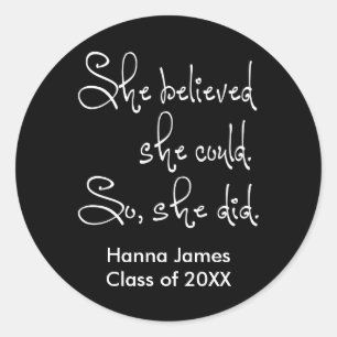She Believed She Could Graduation Classic Round Sticker