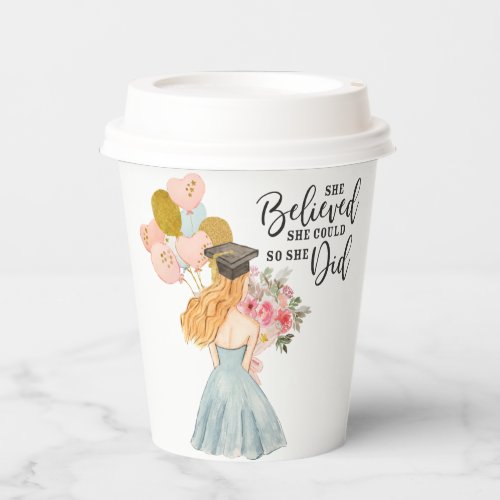 She Believed She Could Graduation Girl Paper Cups