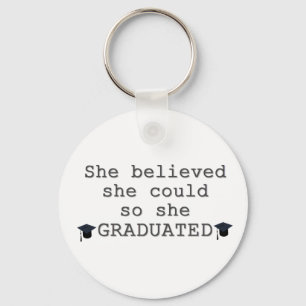 She Believed She Could Graduation Keychain