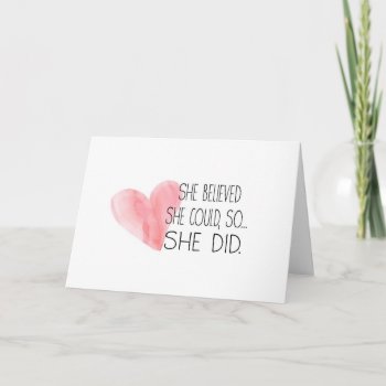 She Believed She Could Greeting Card by WackyKracker at Zazzle