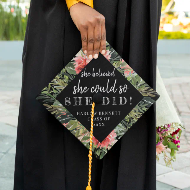 She Believed She Could Inspirational Floral Graduation Cap Topper Zazzle 8267