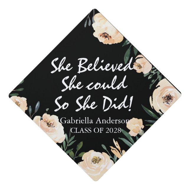She Believed She Could Inspirational Flowers Graduation Cap Topper (Front)