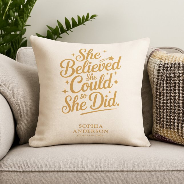 She Believed She Could | Inspirational Graduation Throw Pillow (Creator Uploaded)