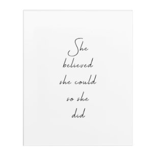 She Believed She Could Inspirational Quote Acrylic Print