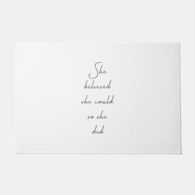 She Believed She Could Inspirational Quote Doormat (Front)