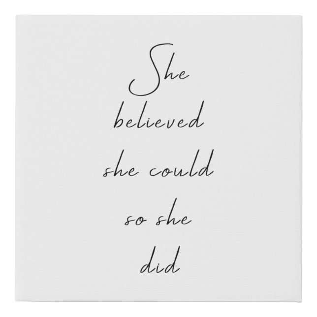 She Believed She Could Inspirational Quote Faux Canvas Print (Front)