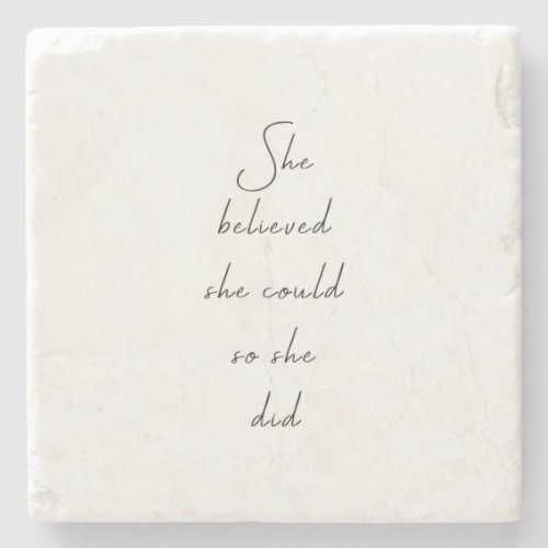 She Believed She Could Inspirational Quote Stone Coaster
