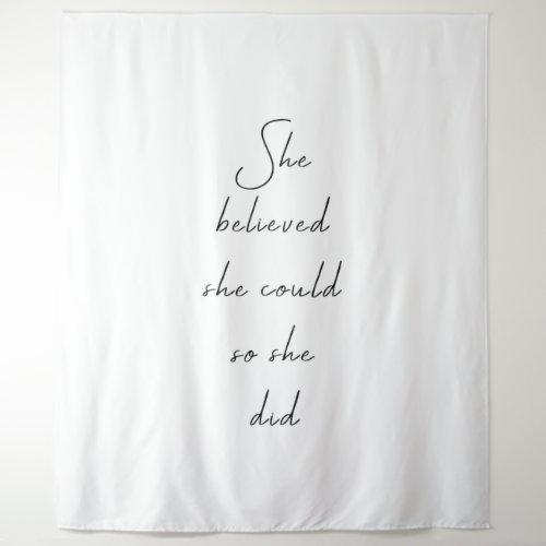 She Believed She Could Inspirational Quote Tapestry