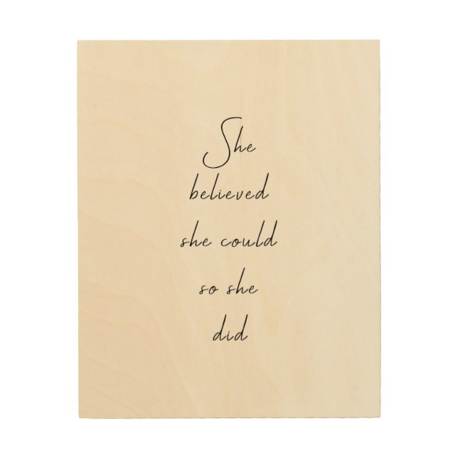 She Believed She Could Inspirational Quote Wood Wall Art (Front)