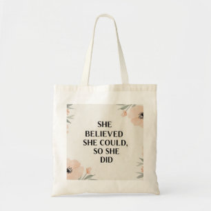 She believed she could inspirational shopping tote bag