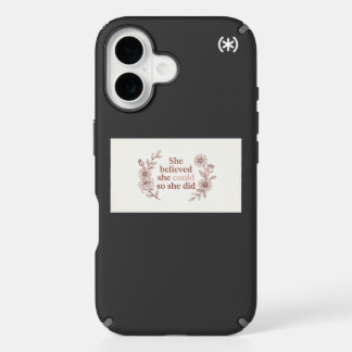She Believed She Could Motivational Mug | Empowerm iPhone 16 Case