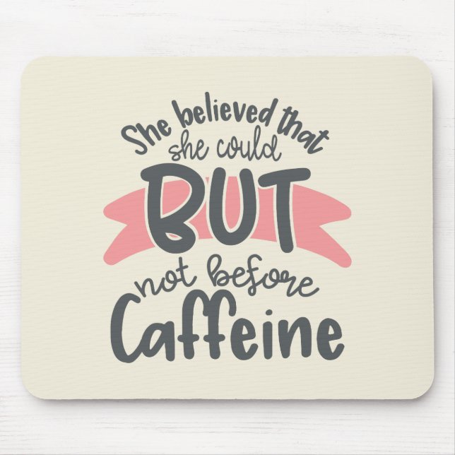 She Believed She Could Mouse Pad (Front)