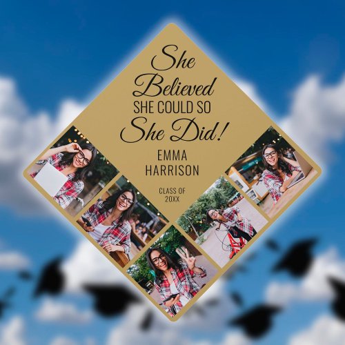 She Believed She Could Name 5 Photo Collage Gold Graduation Cap Topper