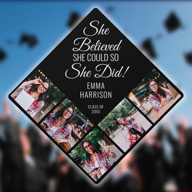 She Believed She Could Name 5 Photo Collage Graduation Cap Topper (She Believed She Could Name 5 Photo Collage Graduation Cap Topper)