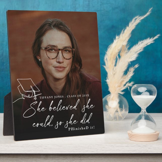She Believed She Could Photo PHD Graduation Plaque (Side)