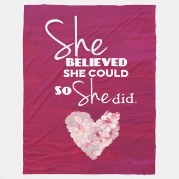 She Believed She Could (pink Heart) - Blanket Lge by RMJJournals at Zazzle