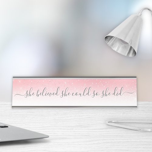 She Believed She Could Quote Pink Silver Glitter Desk Name Plate