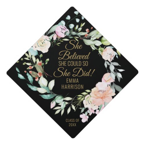 She Believed She Could Roses Floral Black And Gold Graduation Cap Topper