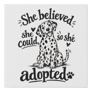 She Believed She Could So She Adopted Wall Art