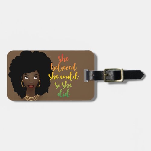 She Believed She Could So She Black Woman Brown Luggage Tag