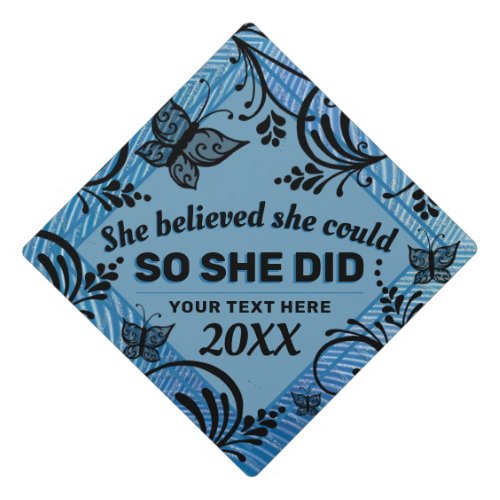 She Believed She Could So She Did Black Butterfly  Graduation Cap Topper