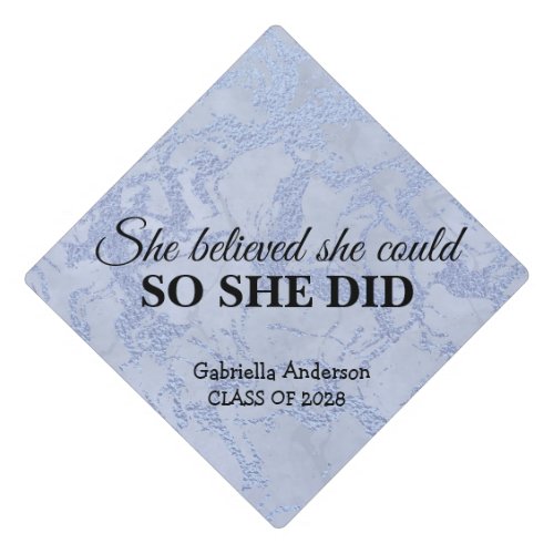 She Believed She Could So She Did Blue Marble Graduation Cap Topper