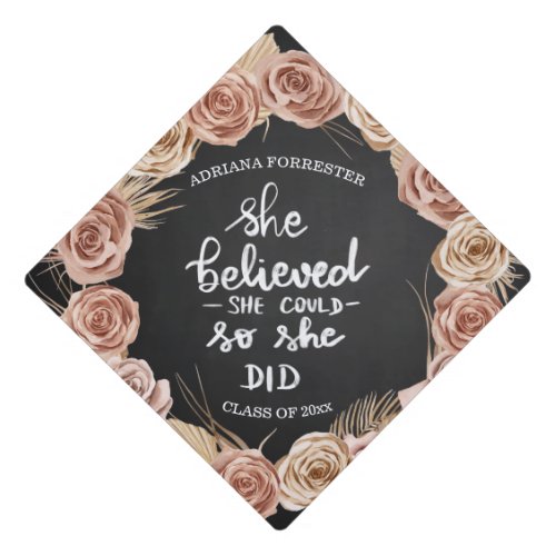 She Believed She Could So She Did  Boho Roses Graduation Cap Topper