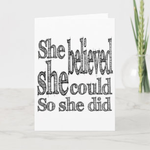 She Believed She Could So She Did Card