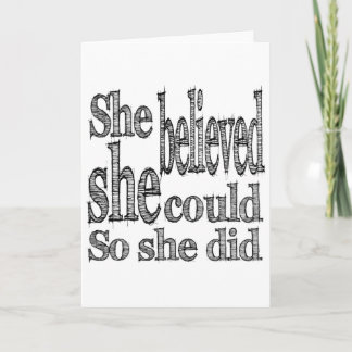 She Believed She Could So She Did Card