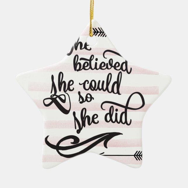 she believed she could so she did ceramic ornament (Front)