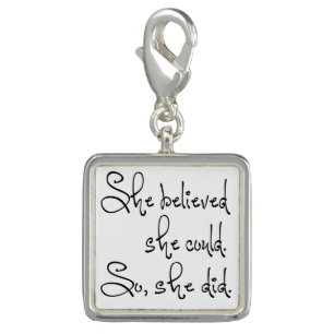She Believed She Could So She Did Charm