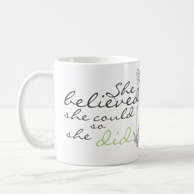 She Believed She Could So She Did Coffee Mug (Left)