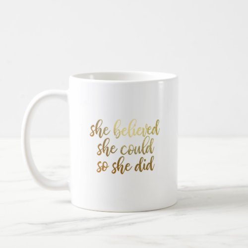 She Believed She Could So She Did Coffee Mug