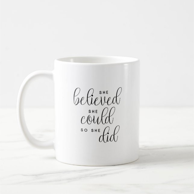 She Believed She Could So She Did Coffee Mug (Left)