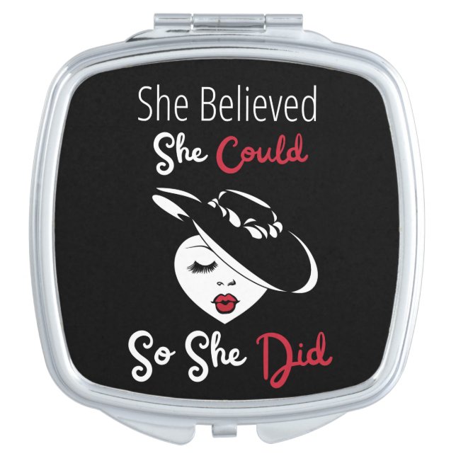 She Believed She Could So She Did Compact Mirror (Front)