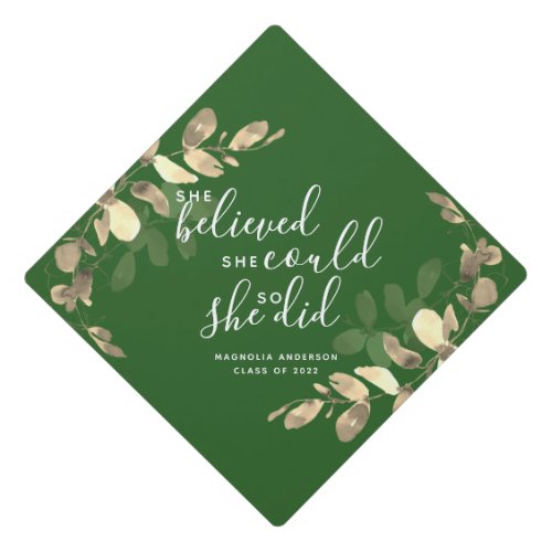 She Believed She Could So She Did  Eucalyptus Graduation Cap Topper
