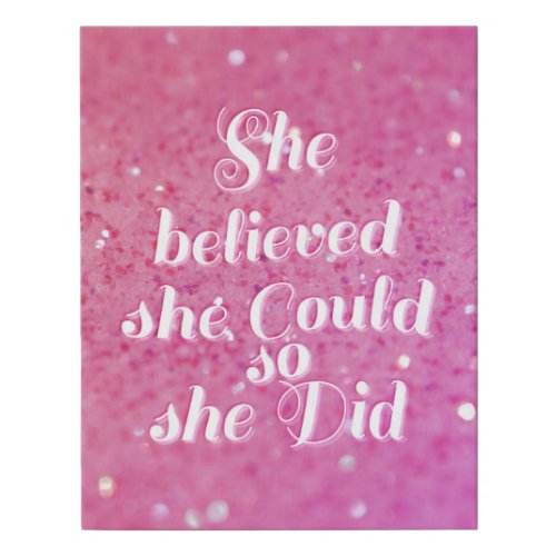 She believed she could so she did faux canvas print