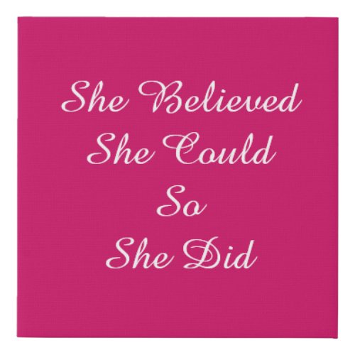 She believed She Could So She Did Faux Canvas Print