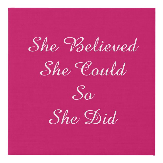 She believed She Could, So She Did Faux Canvas Print (Front)