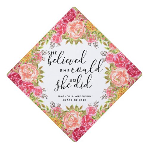 She Believed She Could So She Did   Floral  Graduation Cap Topper