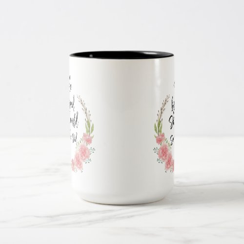 She believed she could so she did Floral Quote Two_Tone Coffee Mug