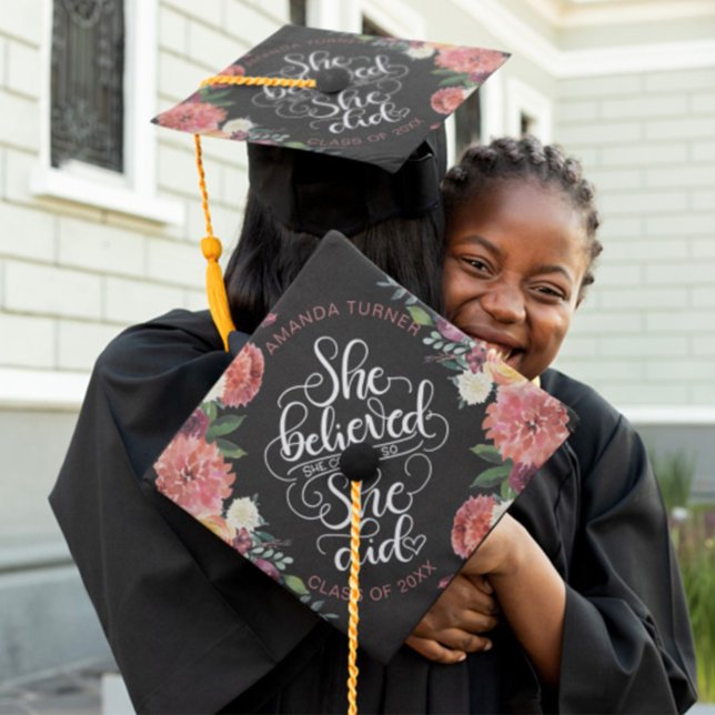 She believed she could, so she did - Girl power Graduation Cap Topper (She believed she could, so she did!)