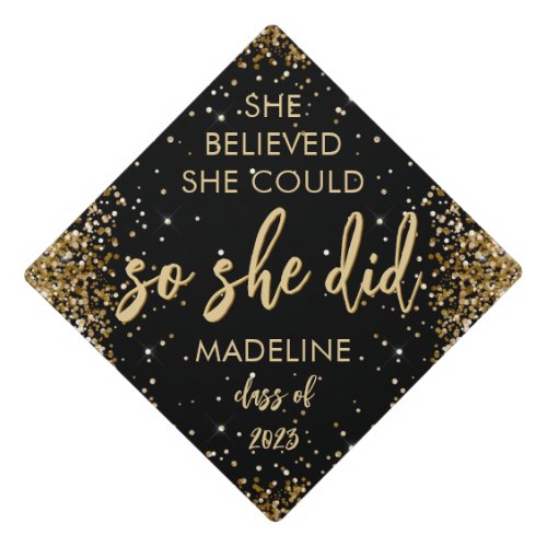 She Believed She Could So She Did Glitter Graduation Cap Topper